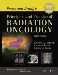 Image of Perez and Brady's Principles and Practice of Radiation Oncology